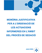 Memòria justificativa per a l’ordenació de les actuacions infermeres en l’àmbit del procés de sedació © CCIIC, Juliol 2024